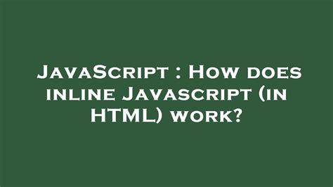 Image result for Inline JavaScript/HTML