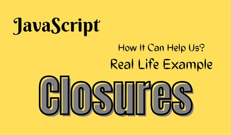 Image result for How to Use JavaScript Closure