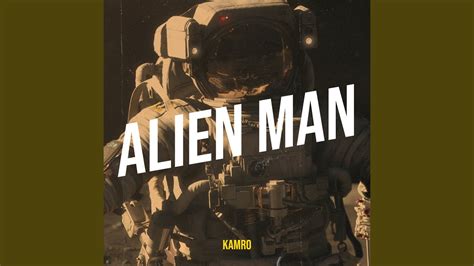 Alien Man Song に対する画像結果