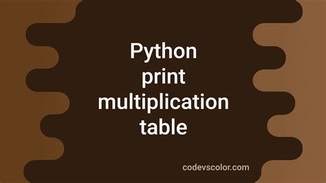 Image result for For Loop Multiplication Table Python
