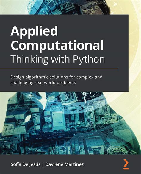 Applied Computational Thinking with Python: Design algorithmic ...