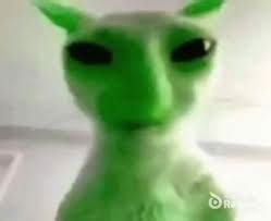 Image result for Alien Meme Sound