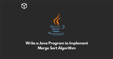 Image result for Merge Sort Algorithm Java