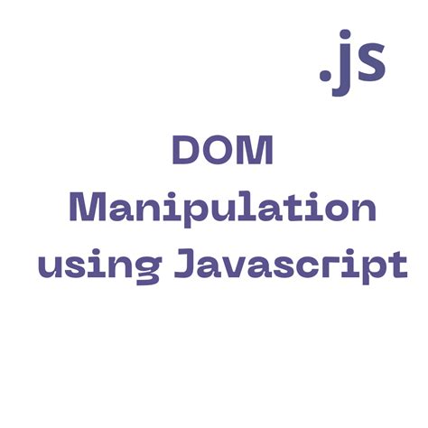 Image result for DOM Manipulation JavaScript