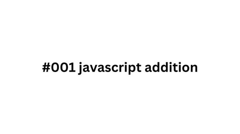 Afbeeldingsresultaten voor JavaScripts Addition Problems