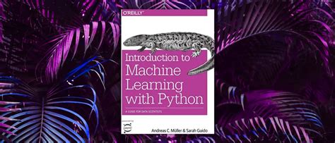 Image result for Introduction to Machine Learning Using Python