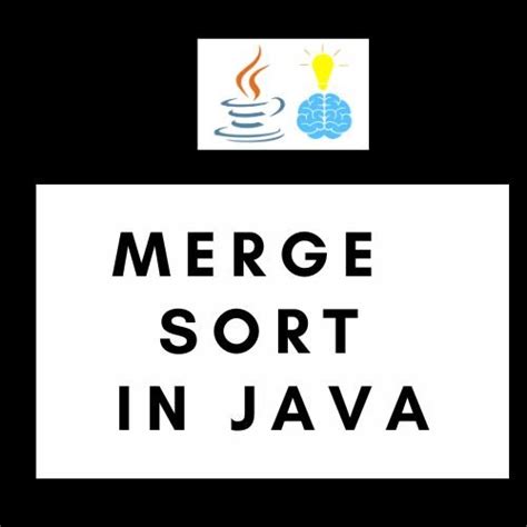 Image result for Merge Sort Algorithm Java