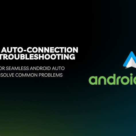 Image result for Android Auto Connection Issues