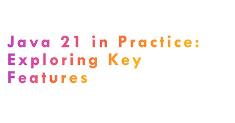 Image result for Java 21 Features with Examples