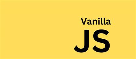 Image result for Vanilla JavaScript Tutorial