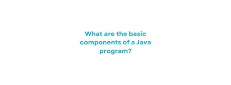 Image result for Basic Components of Java Programming