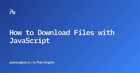Download Files with JavaScript に対する画像結果