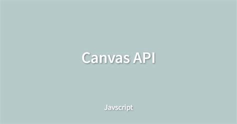 Image result for JavaScript with Canvas API