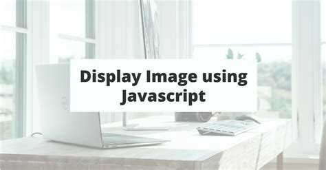 Image result for JavaScript Display Image