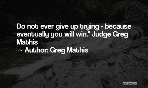 Top 16 Judge Mathis Quotes & Sayings
