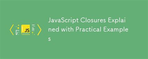 JavaScript Closures Explained に対する画像結果