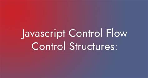 Image result for Control Flow JavaScript