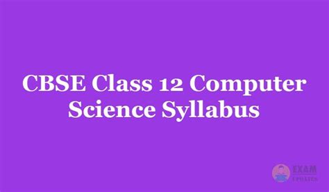 Image result for Computer Science Class 12 Syllabus 2019