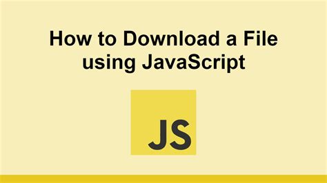 Download Files with JavaScript に対する画像結果