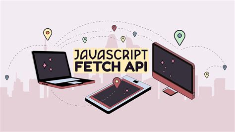 Image result for What Is Fetch API in JavaScript