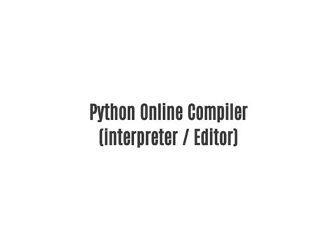 Image result for Compiler Python