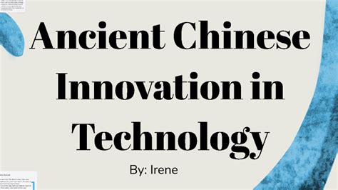 Ancient Chinese Innovation in Technology by Jiayi Q on Prezi