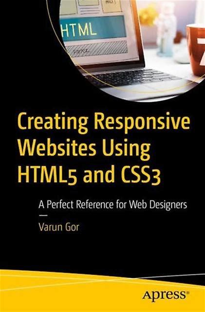 Creating Responsive Websites Using Html5 And Css3 By Varun Gor Paperback