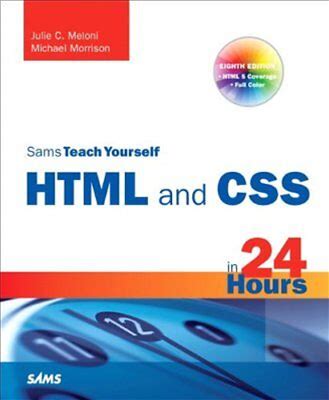 Sams Teach Yourself Html And Css In 24 Hours (Includes Html