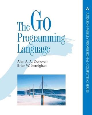 Go Programming Language, The (Addison-Wesley Professio... By Donovan,