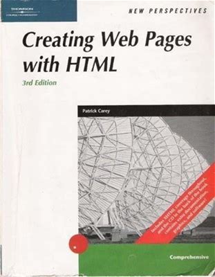Creating Web Pages With Html, Comprehensive By Patrick Carey
