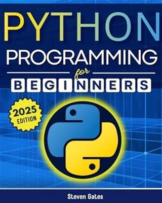 Python Programming For Beginners By Steven Gates