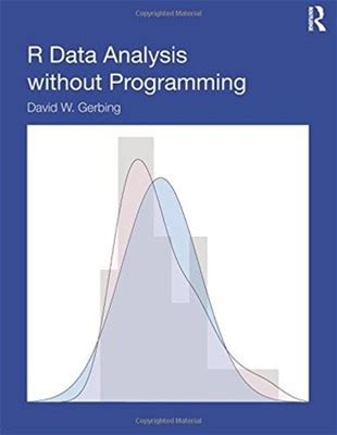 R Data Analysis Without Programming By David W. Gerbing Mint Condition