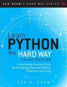 Learn Python The Hard Way: A Very Simple Introduction To... | Buch |