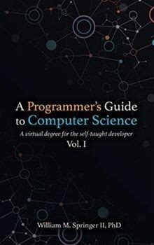 A Programmers Guide To Computer Science: A Virtual... | Buch | Zustand