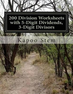 200 Division Worksheets With 5-Digit Dividends, 3-Digit Divisors: Math