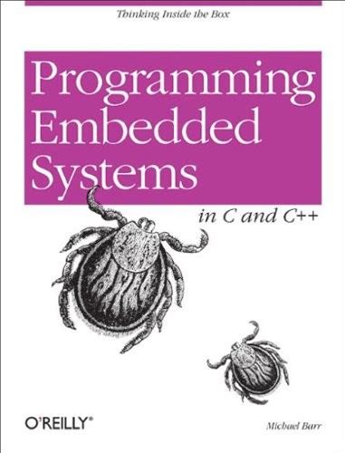 Programming Embedded Systems In C & C++, Barr, Michael