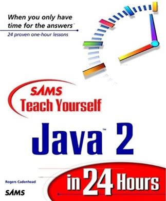 Sams Teach Yourself Java 2 in 24 Ho... By Cadenhead, Rogers Paperback