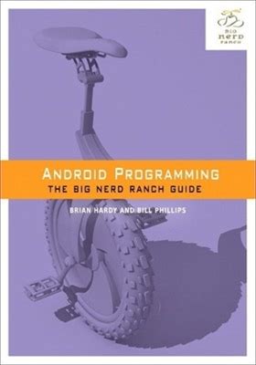 Android Programming: The Big Nerd Ranch Guide By Hardy, Brian