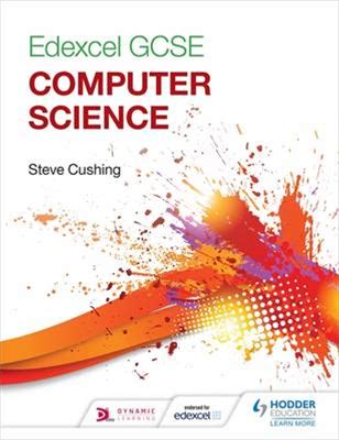 Edexcel GCSE Computer Science Student Book | By Steve Crushing