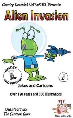Alien Invasion - Jokes And Cartoons: In Black + White By Desi Northup