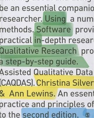 Using Software In Qualitative Research: A Step-By-Step Guide By Ann