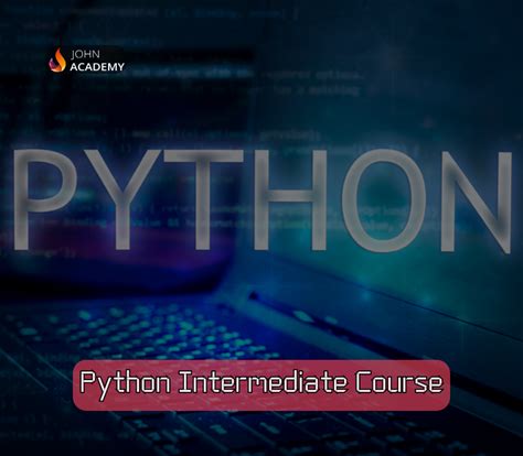 Python Intermediate Course - Advance Your Python Skills John Academy Code