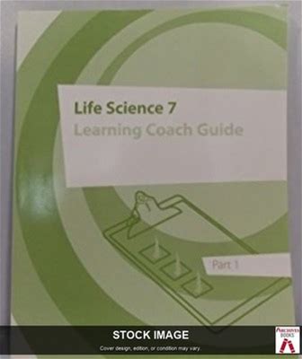 Life Science 7: Learning Coach Guide By K12 Inc.