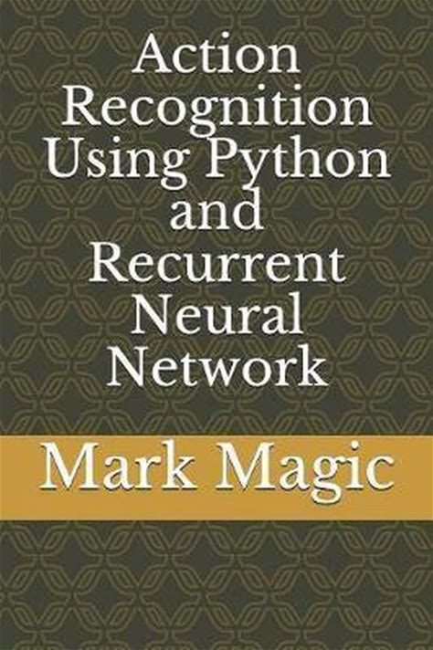 Computer Vision And Machine Learning- Action Recognition Using Python And Recurrent Neural Network