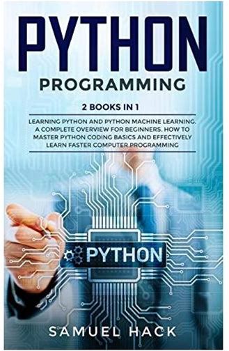 Python Programming: 2 Books In 1: Learning Python And Python Machine