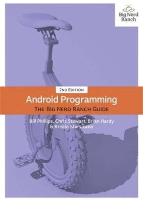 Android Programming: The Big Nerd Ranch Guide By Marsicano, Kristin