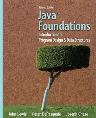 Java Foundations: Introduction To Program Design And Data Structures