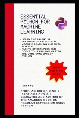 Essential Python For Machine Learning By Abhishek Singh Paperback Book