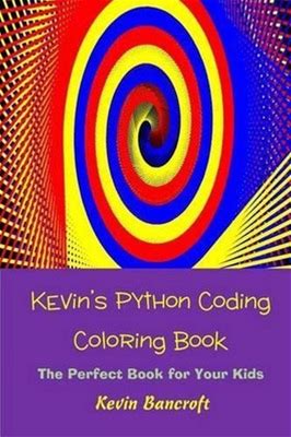 Kevin's Python Coding Coloring Book By Kevin Bancroft (English)