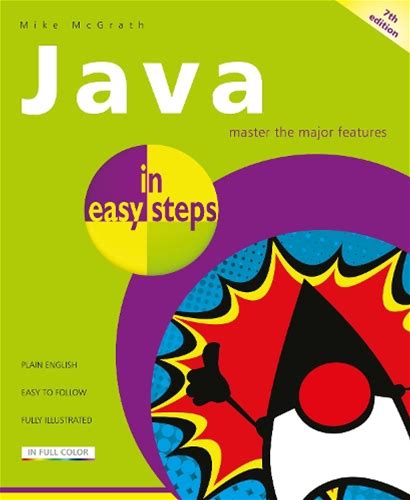 Java In Easy Steps By Mike Mcgrath